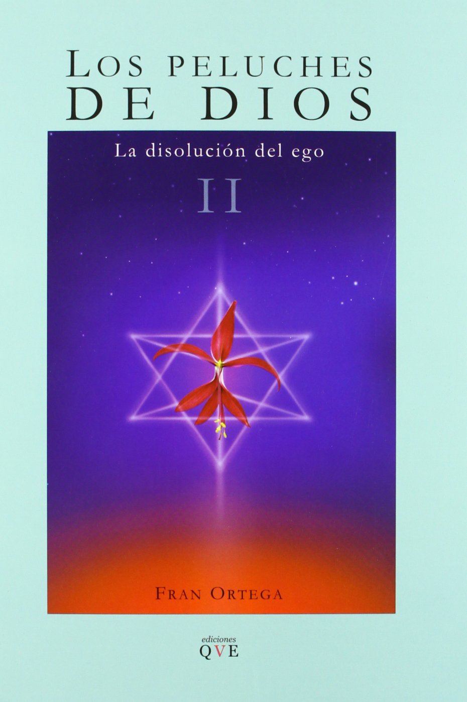 Los peluches de Dios II : la disolución del ego Social Sciences