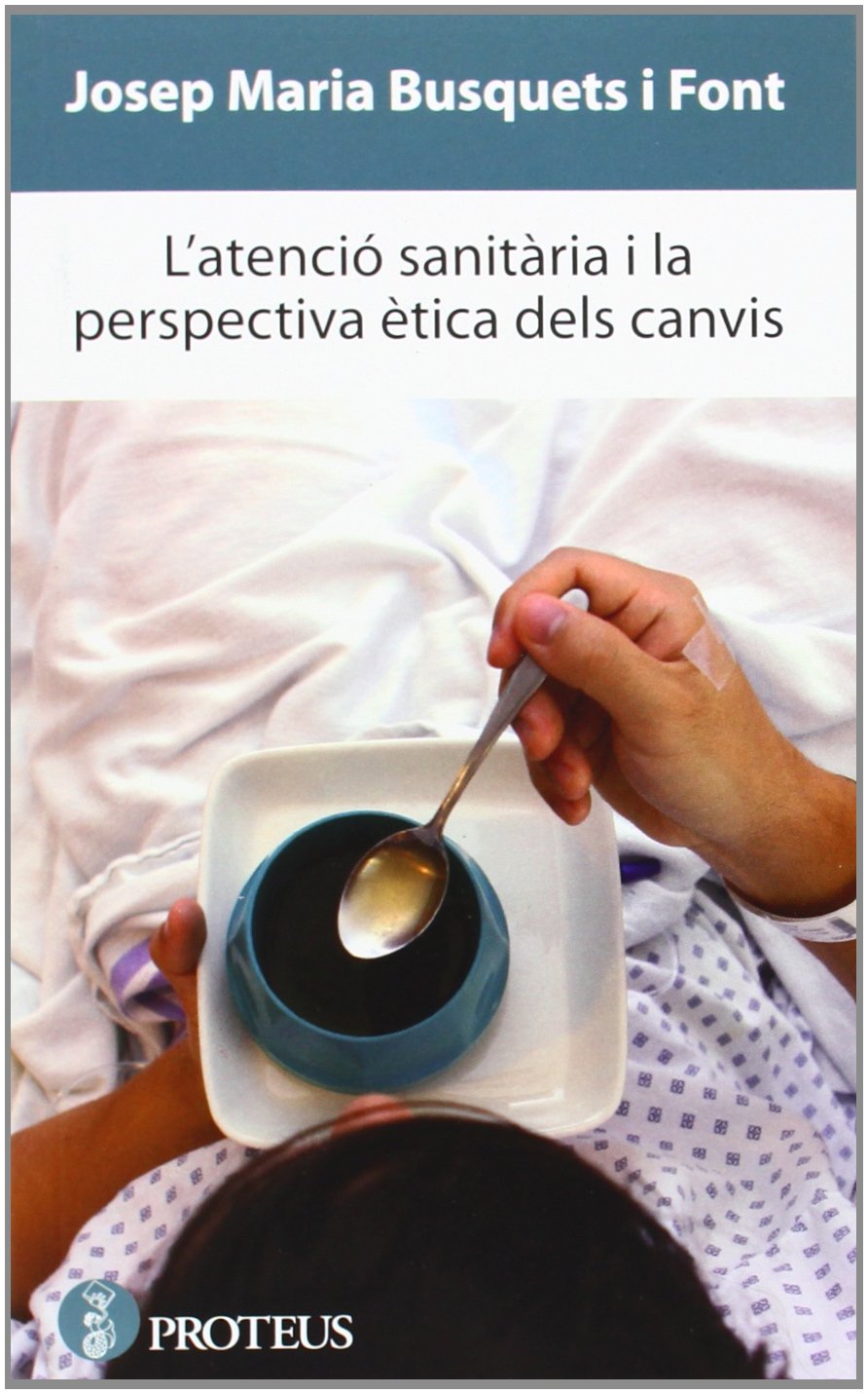 L'atenció sanitària i la perspectiva ètica dels canvis book