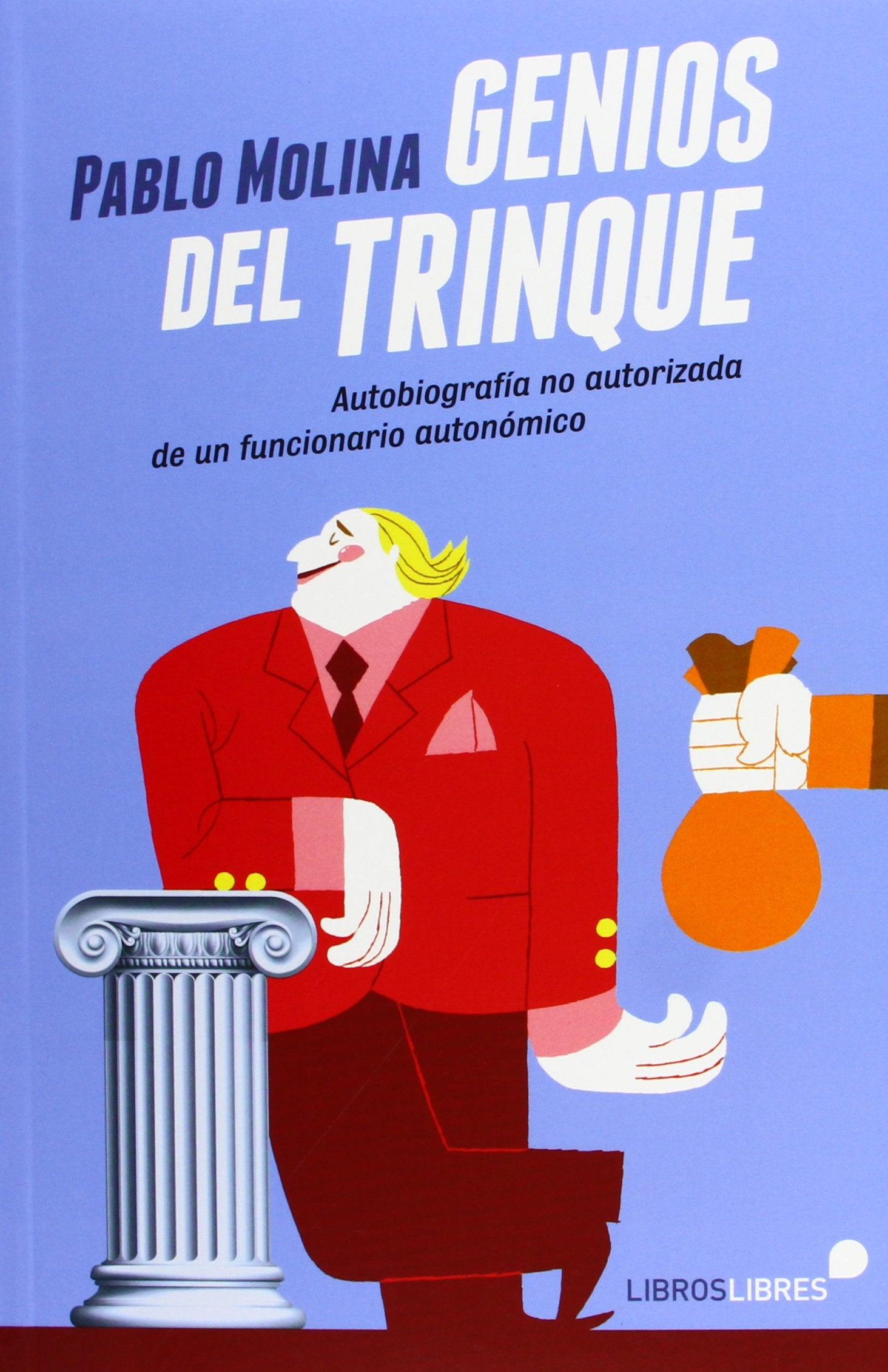 Genios del trinque: Autobiografía no autorizada de un funcionario autonómico Reading Aloud & Learning to Read