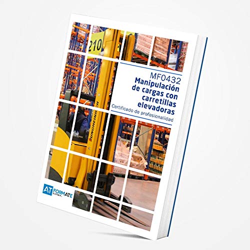 MF0432 - MANIPULACIÓN DE CARGAS CON CARRETILLAS ELEVADORAS - CERTIFICADO DE PROFESIONALIDAD book