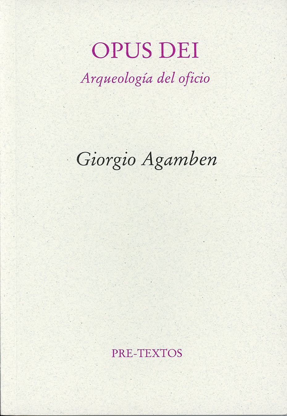 Agamben, G: Opus dei : arqueología del oficio (Homo Sacer II book