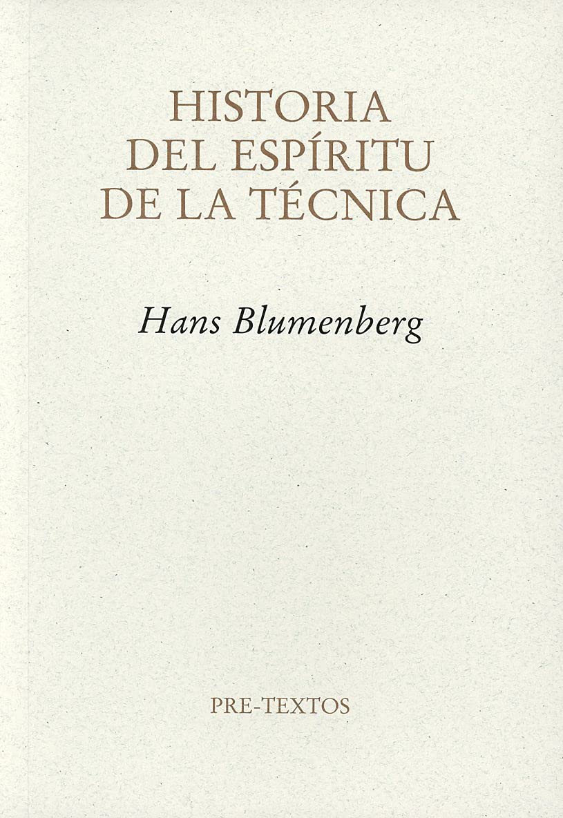 Blumenberg, H: Historia del espíritu de la técnica Philosophy