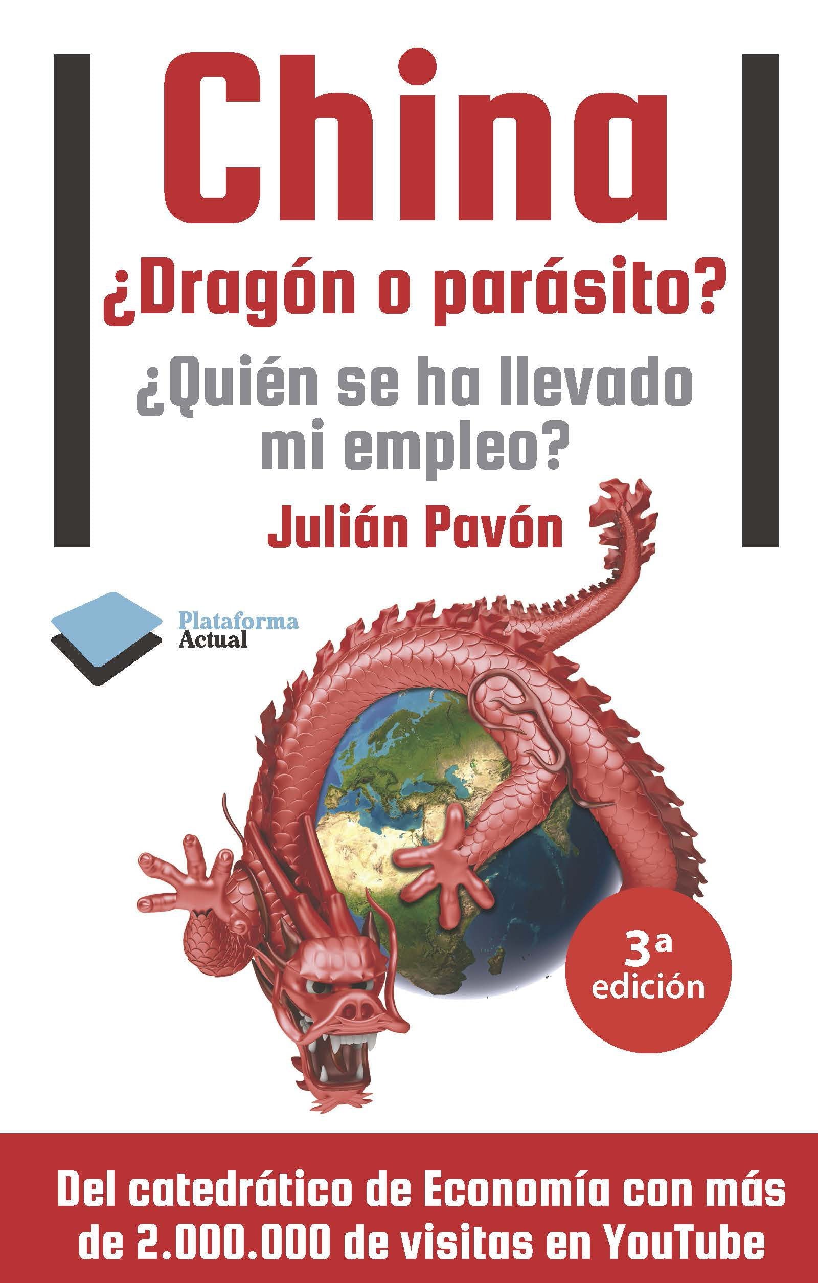 China ¿dragón o parásito? : ¿quién se ha llevado mi empleo? (Actual) Learning & Reference