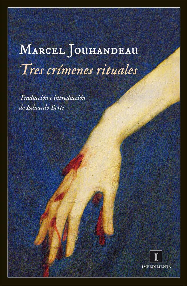 Jouhandeau, M: Tres crímenes rituales Contemporary literature