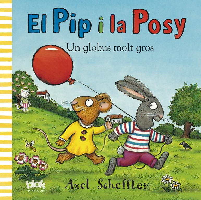 El Pip i la Posy. Un globus molt gros (B de Blok) Novels & Short Stories