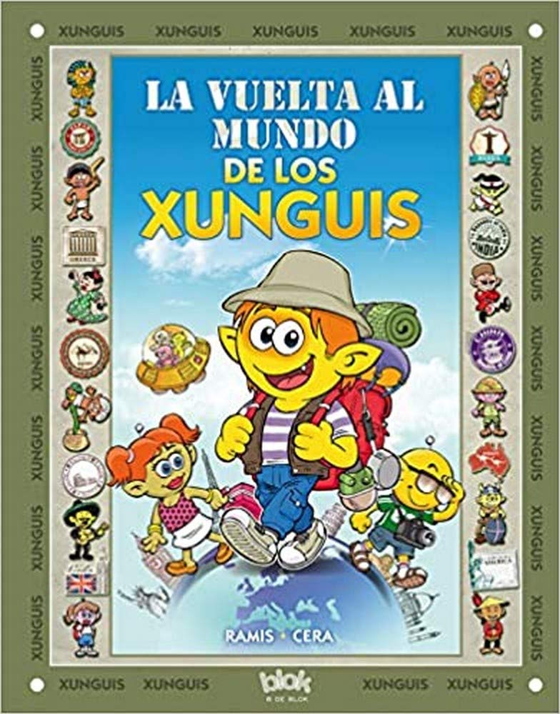 La vuelta al mundo de los Xunguis (Colección Los Xunguis) book