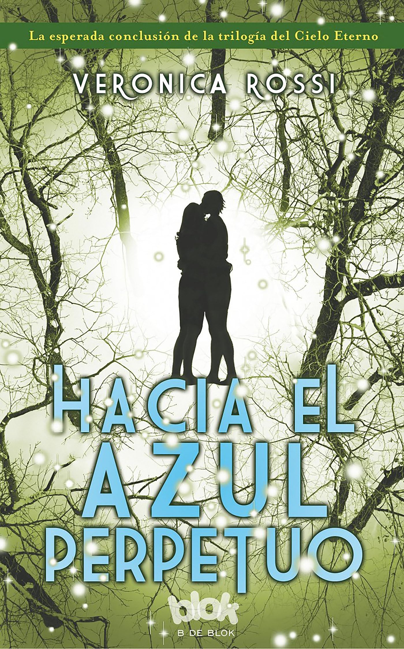 Hacia El Azul Perpetuo / Into the Still Blue (Cielo Eterno, Band 3) Fiction