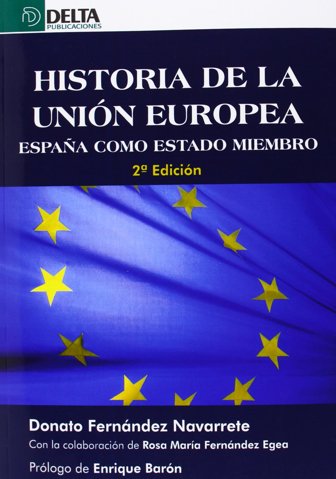 Historia de la Unión Europea : España como Estado miembro book