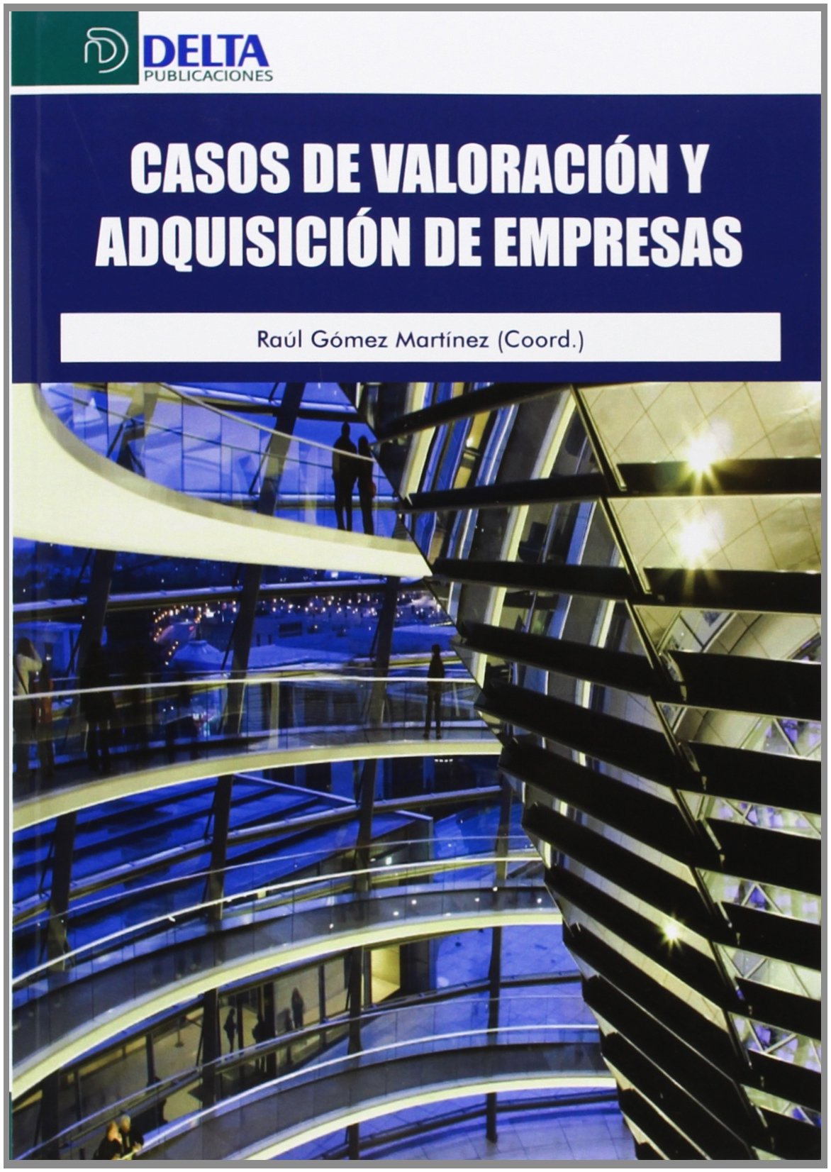Casos de valoración y adquisiciones de empresas Business, Finance & Career