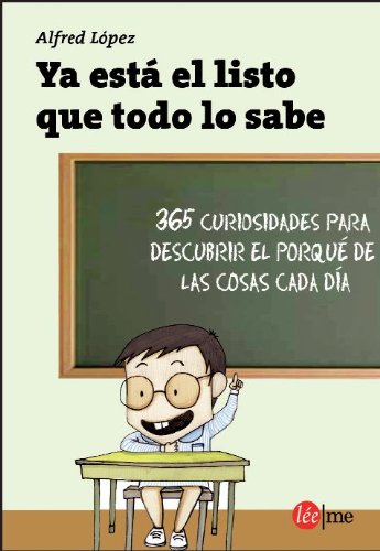 Ya está el listo que todo lo sabe: 366 curiosidades para saber el porqué de las cosas book