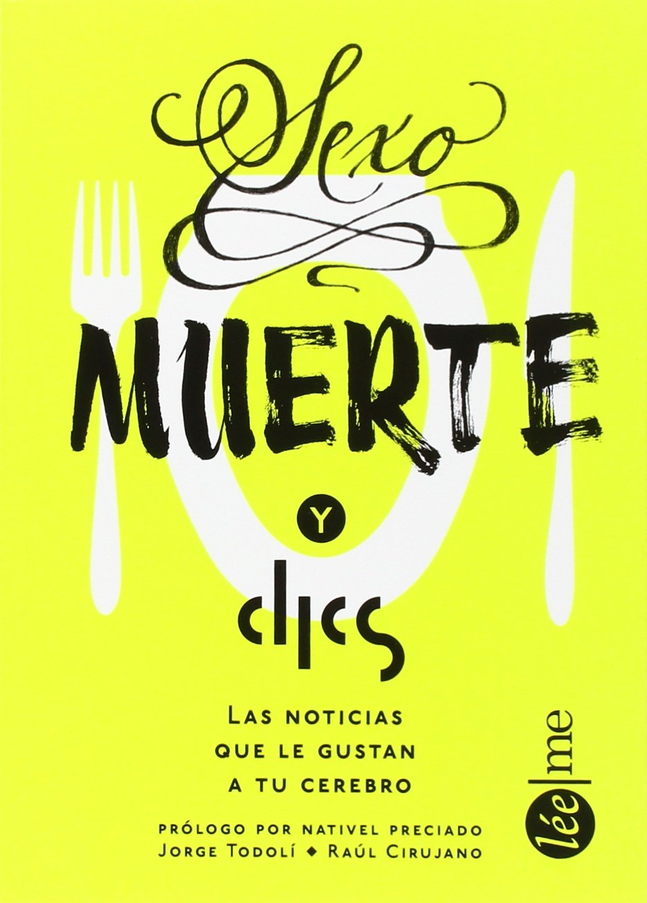 Sexo, muerte y clics: Las noticias que le gustan a tu cerebro book