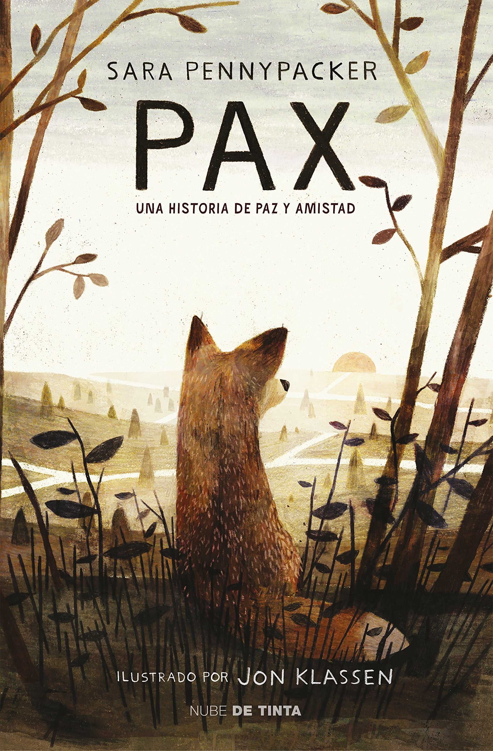 Pax. Una historia de paz y amistad / Pax. (Nube de Tinta) Non-fiction