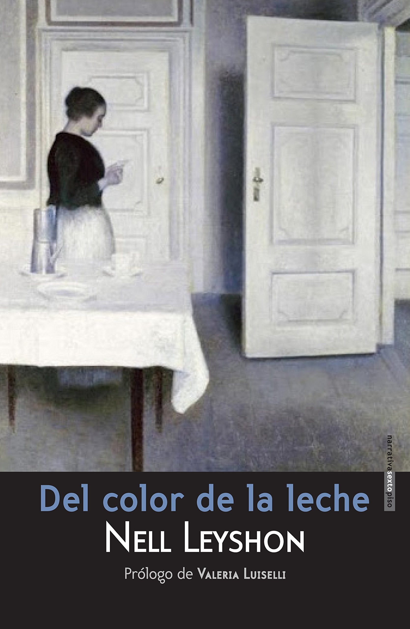 Del color de la leche (Narrativa Sexto Piso) Contemporary literature