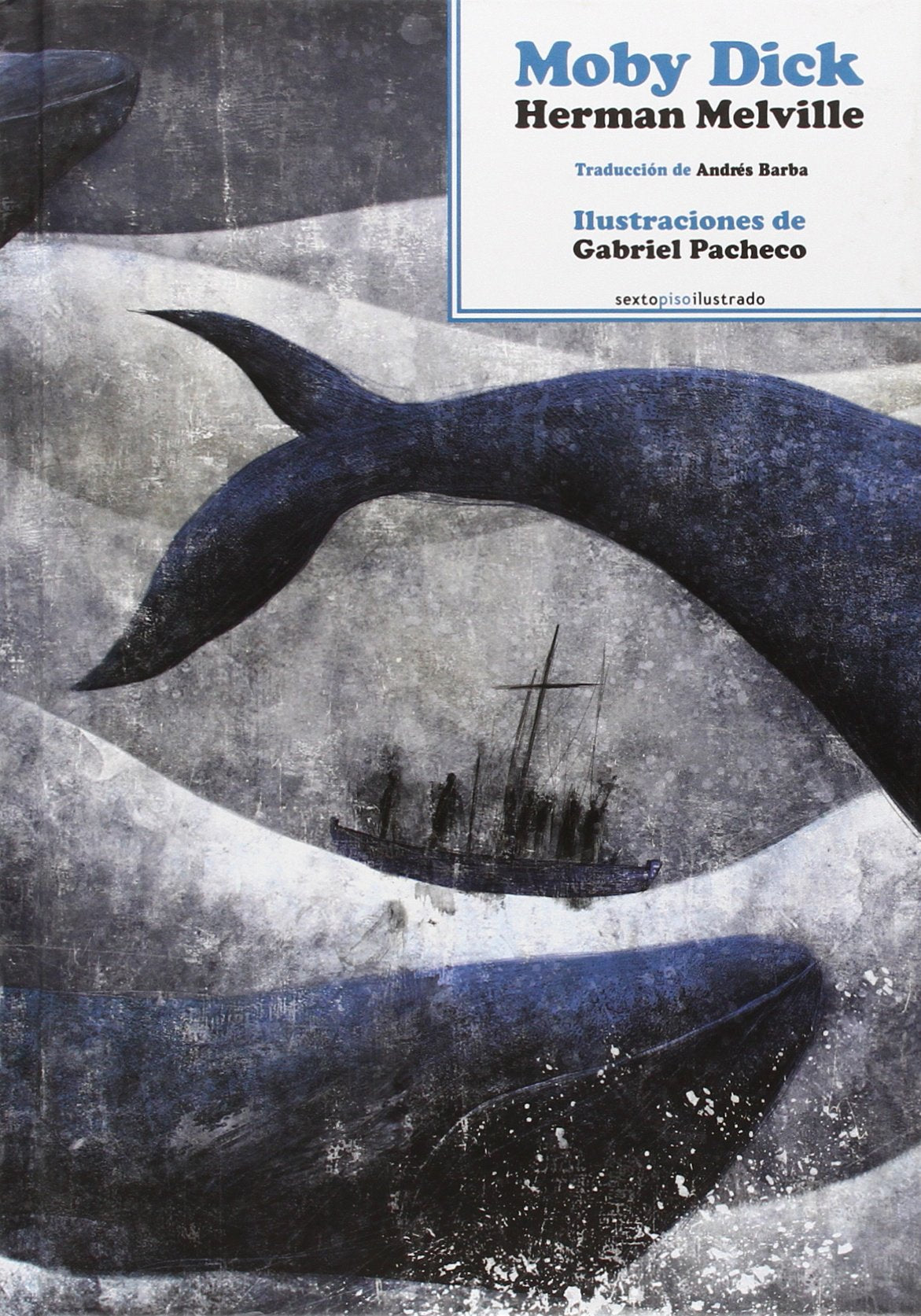 Moby Dick ; o La ballena (Sexto Piso Ilustrado) Social Sciences