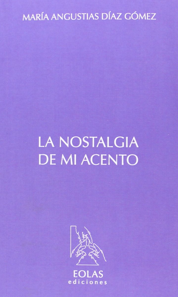 La nostalgia de mi acento book