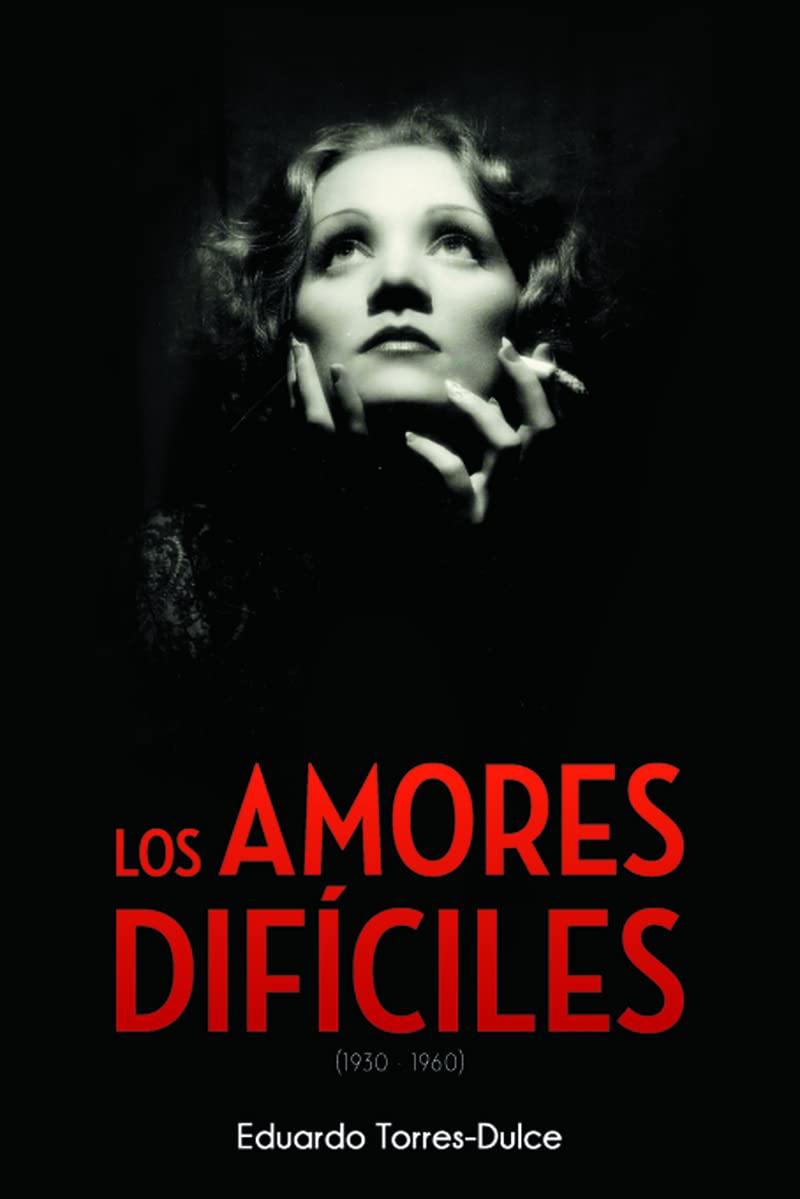 LOS AMORES DIFÍCILES (1930-1960) book