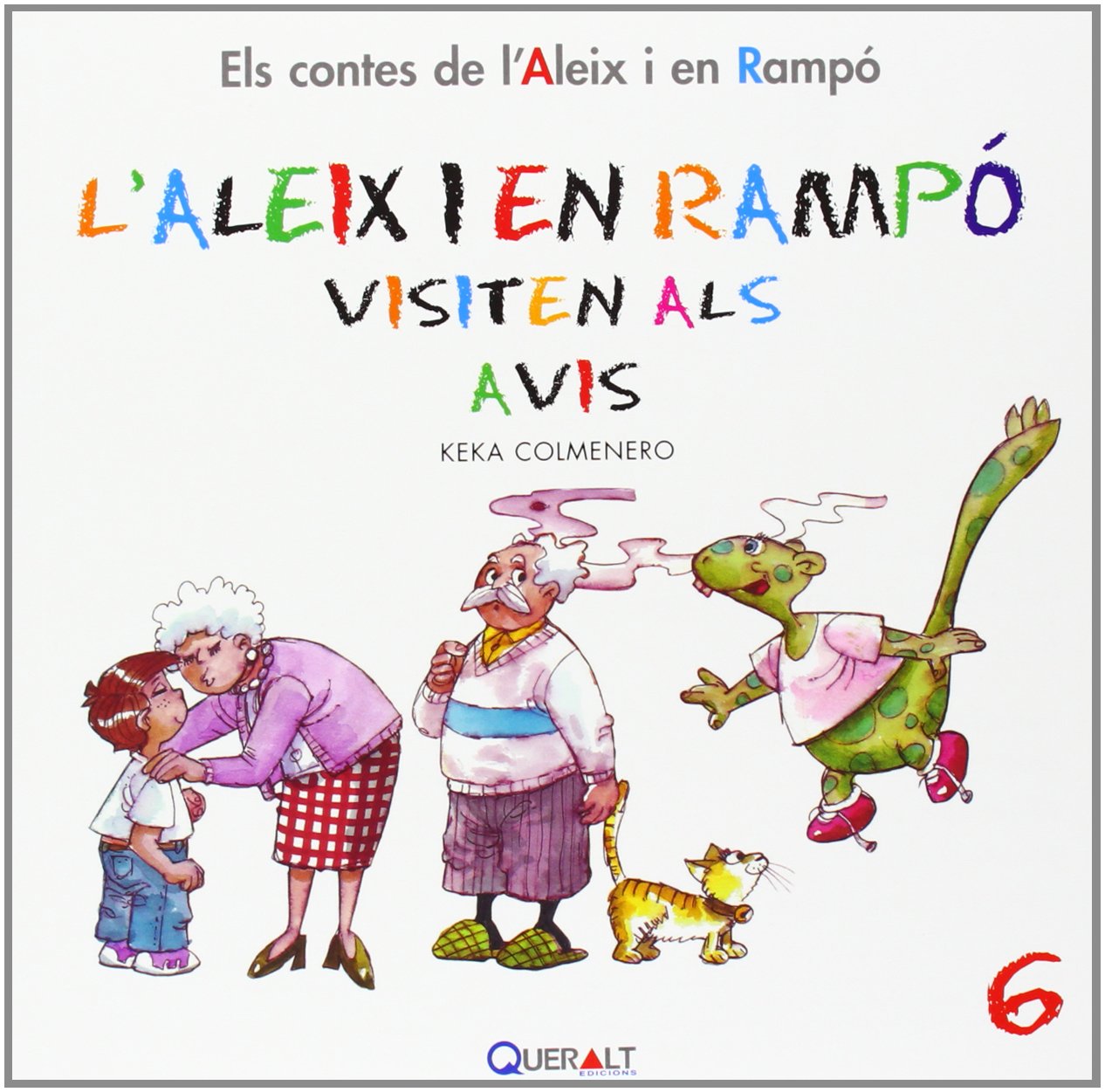 L¿Aleix i en Rampó visiten als avis (Els contes de L¿Aleix i en Rampó, Band 6) Books