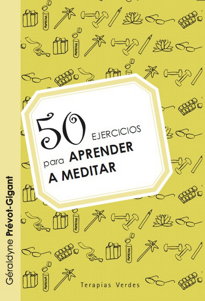 50 ejercicios para aprender a meditar / 50 Exercises to Learn to Think book