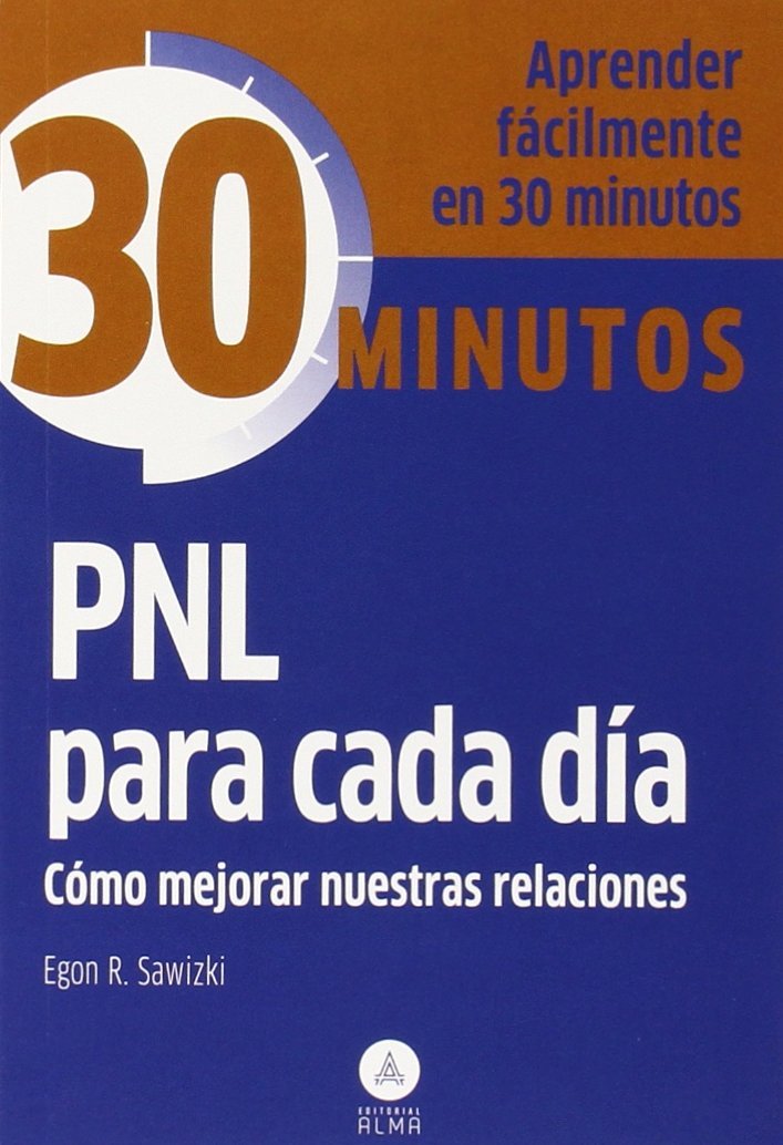 PNL para cada dia / NLP for Each Day: Como Mejorar Nuestras Relaciones / How to Improve Our Relationships book
