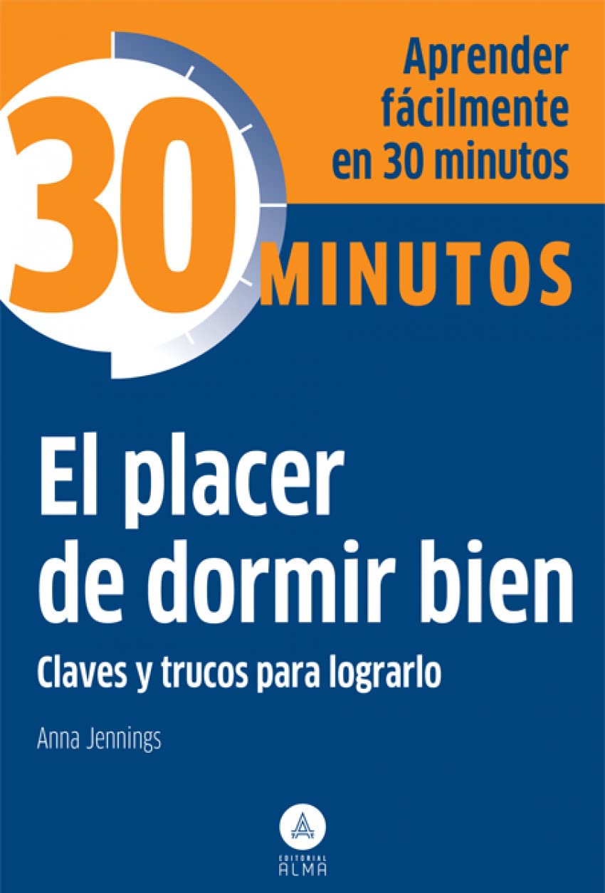 El placer de dormir bien : claves y trucos para lograrlo book