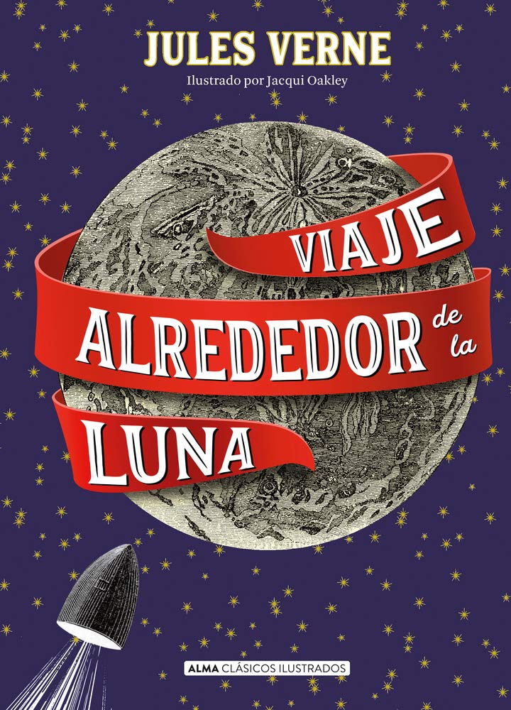 Viaje Alrededor de la Luna (Clásicos ilustrados) Classics