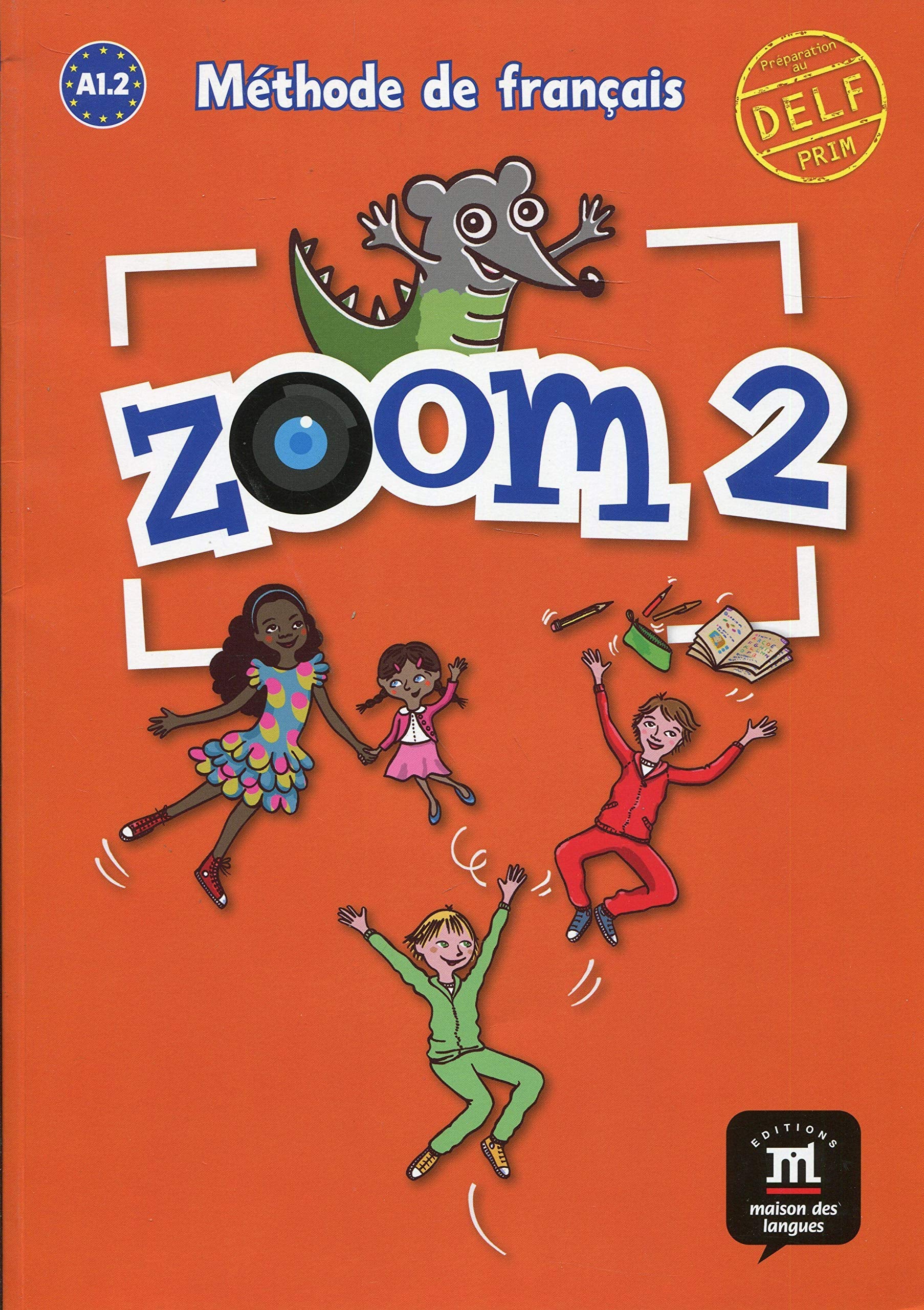Zoom 2: Livre de l'eleve 2 (A1.2) Professional & Reference Books