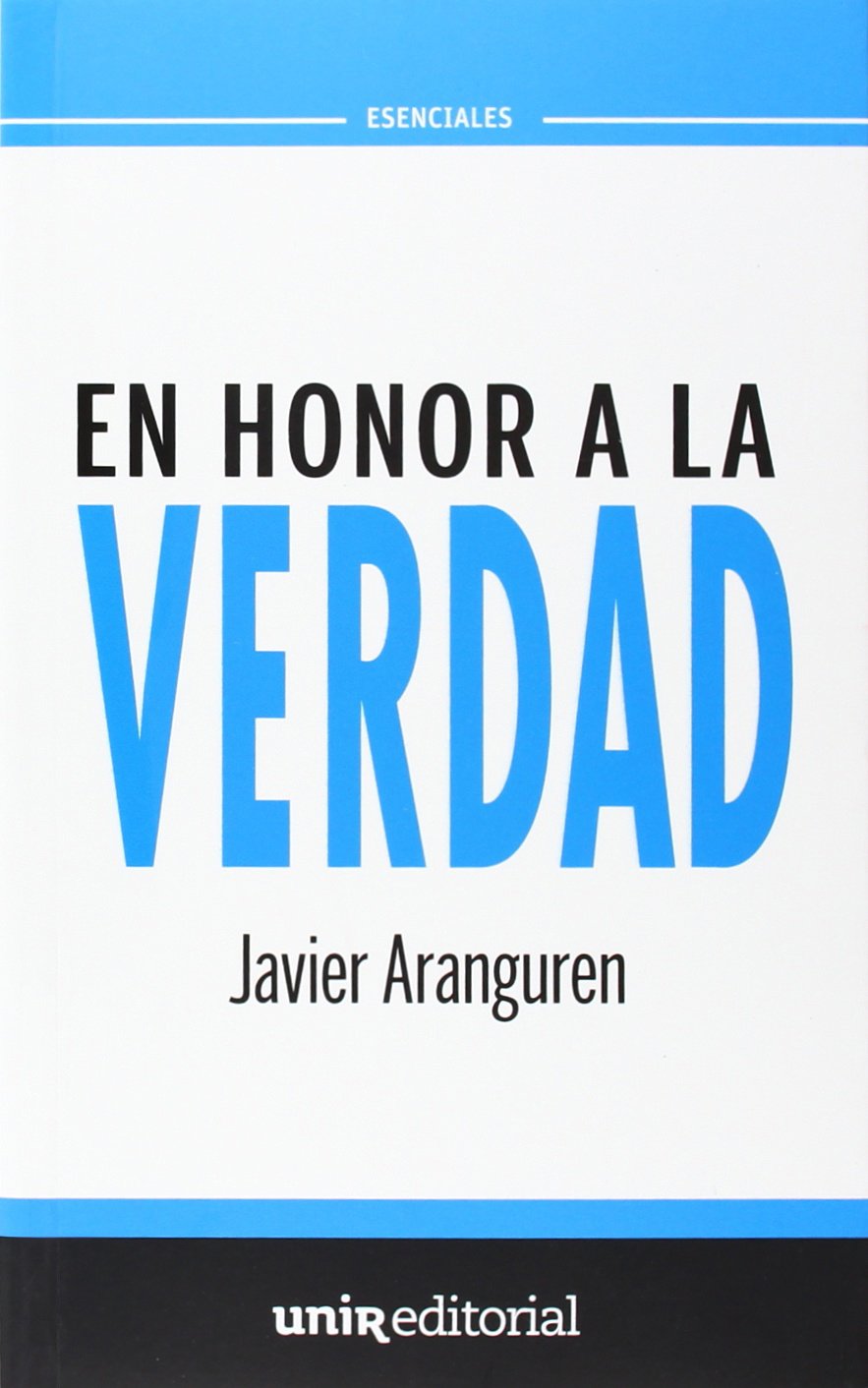 En honor a la verdad (UNIR Esenciales, Band 2) Philosophy