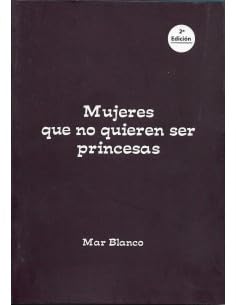 Mujeres que no quieren ser princesas book