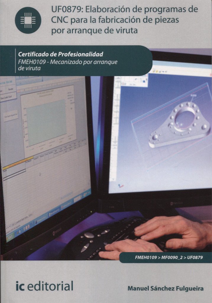 Elaboración de programas de CNC para la fabricación de piezas por arranque de viruta Study Guides