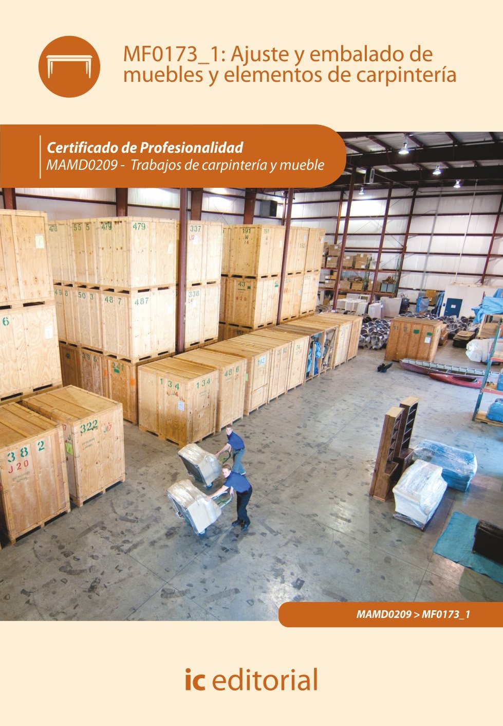 Ajuste y embalado de muebles y elementos de carpintería : trabajos de carpintería y mueble Business & Technology