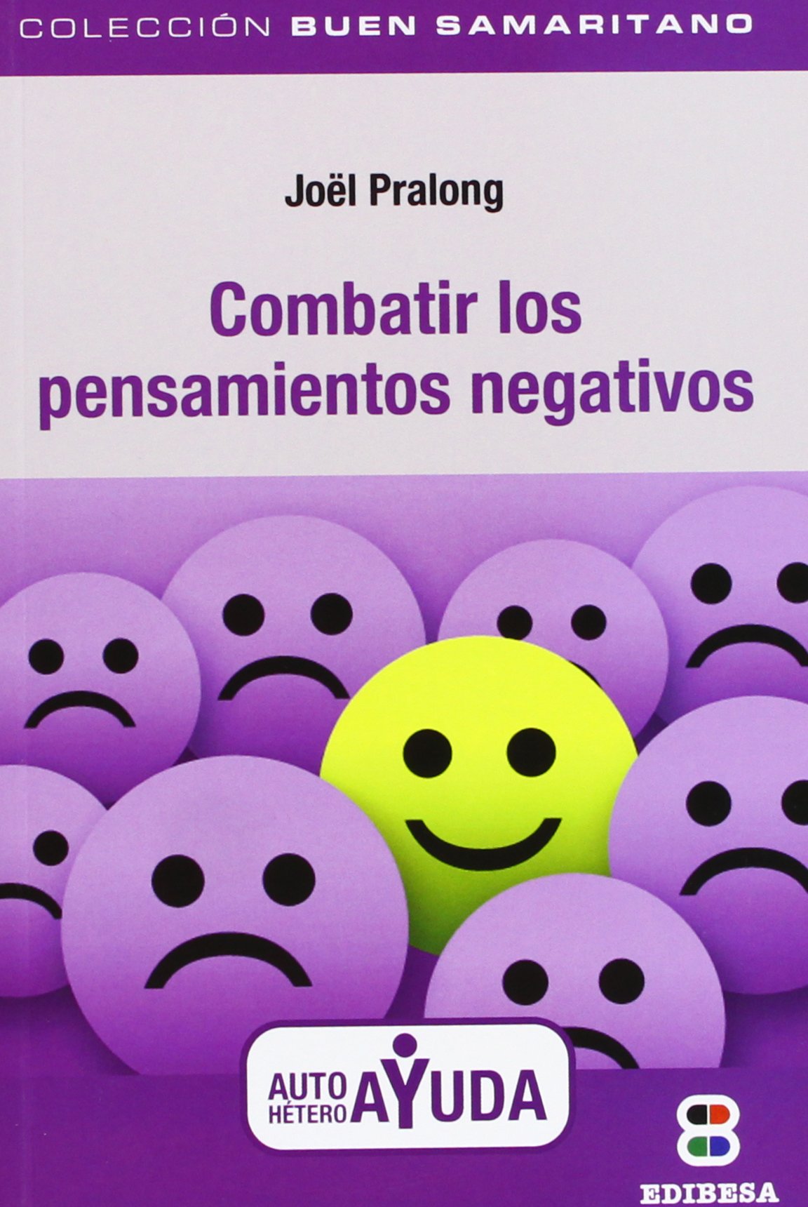 Combatir los pensamientos negativos (BUEN SAMARITANO, Band 4) Social Sciences