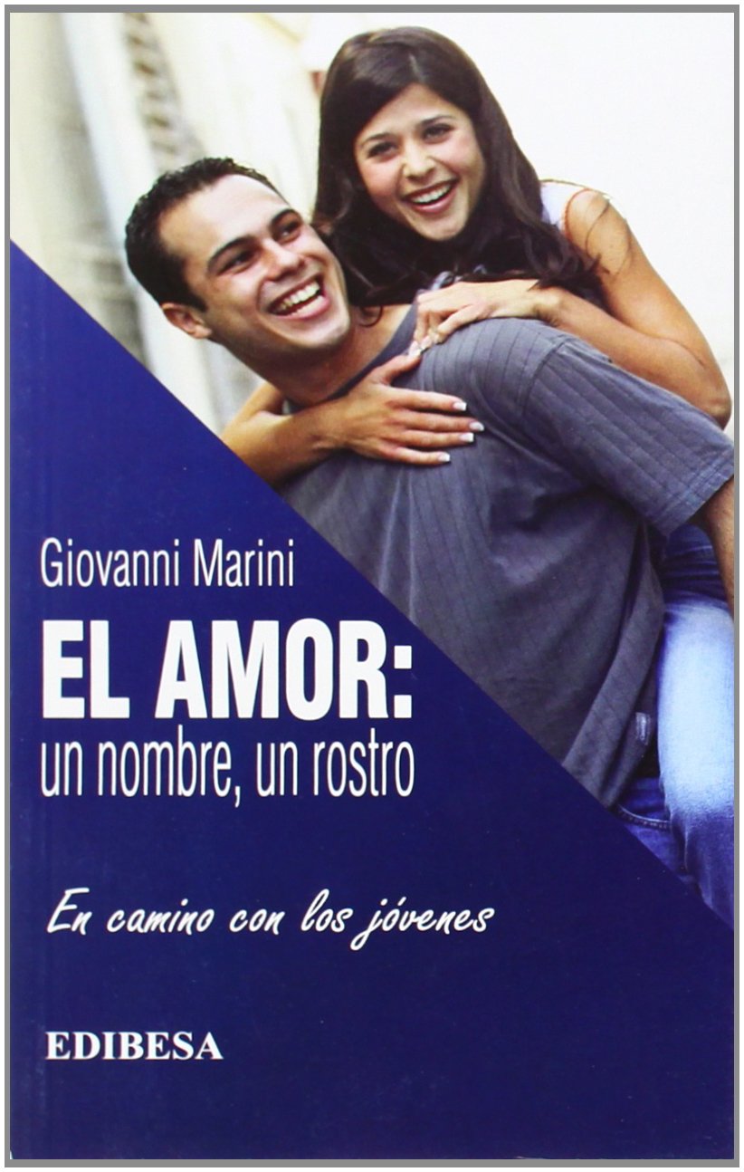 El amor : un nombre, un rostro: Un Nombre, Un Rostro: En Camino Con Los Jovenes (Buen Pastor, Band 2) Social Sciences