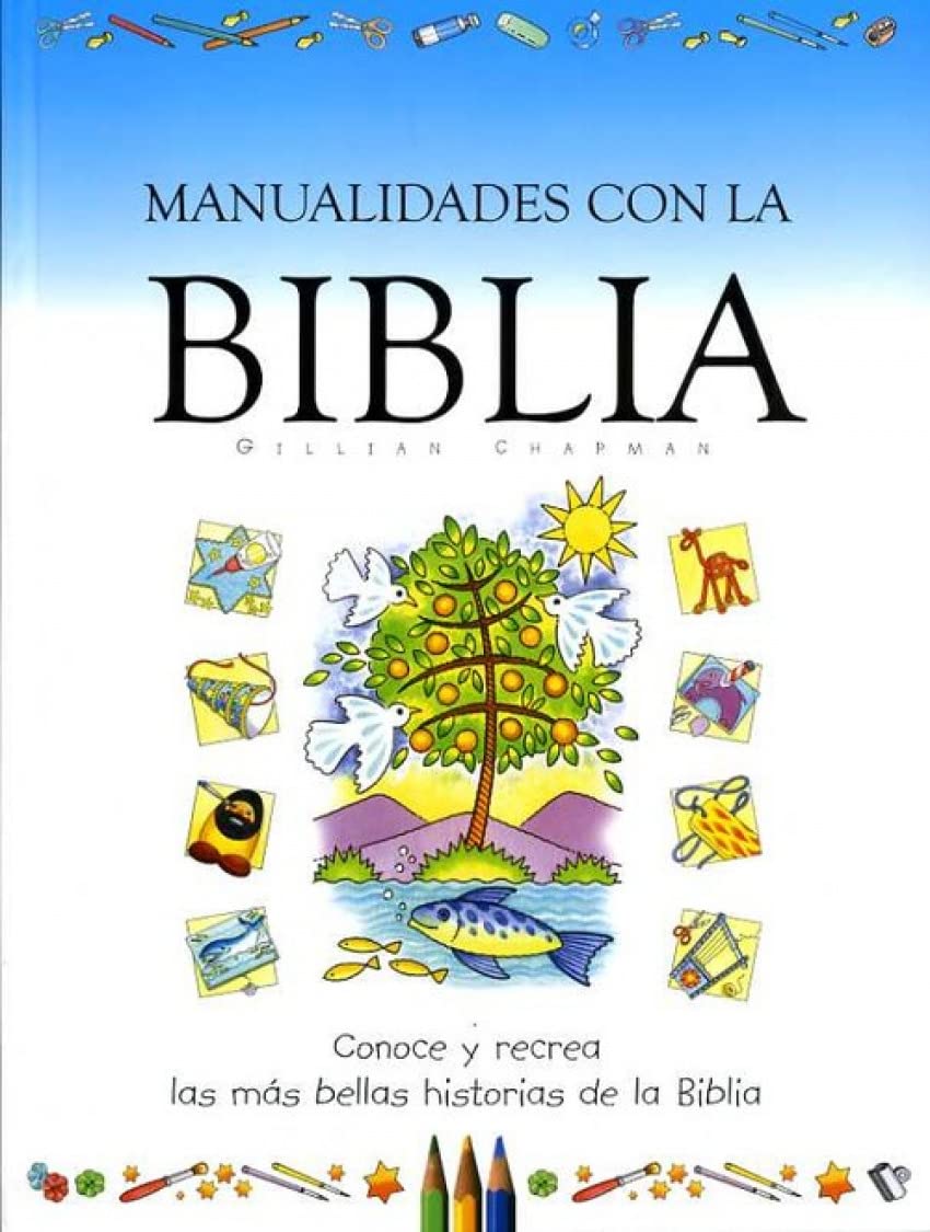 Manualidades con la Biblia : conoce y recrea las más bellas historias de la Biblia (ACTIVIDADES Y PASATIEMPOS) Religion & Esotericism