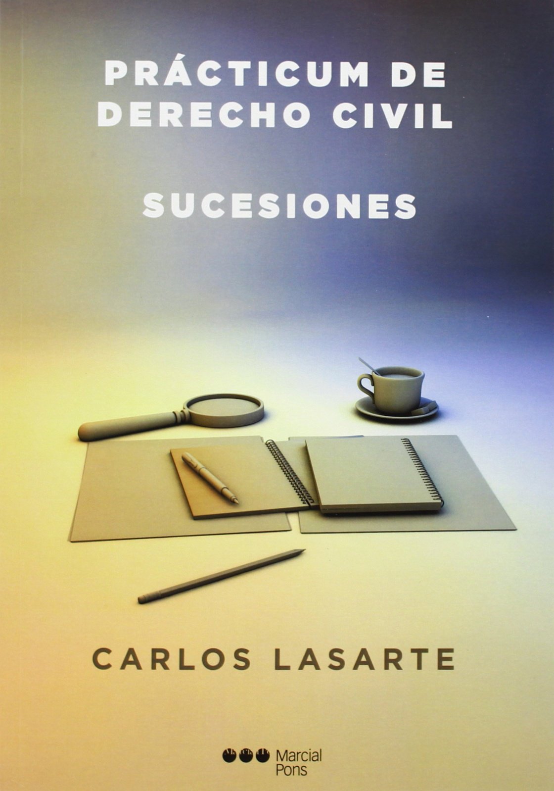 Prácticum de derecho civil : sucesiones (Manuales universitarios) Law