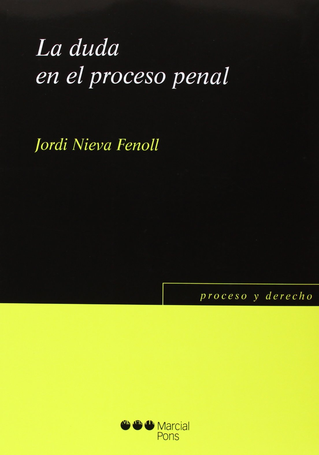 La duda en el proceso penal (Proceso y Derecho) Books