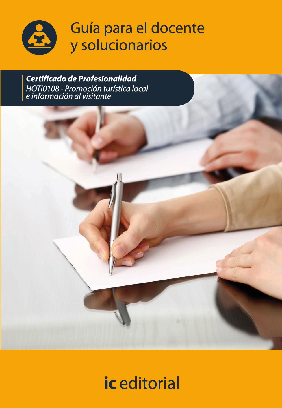 Promoción turística local e información al visitante : guía para el docente y solucionarios Business, Finance & Career