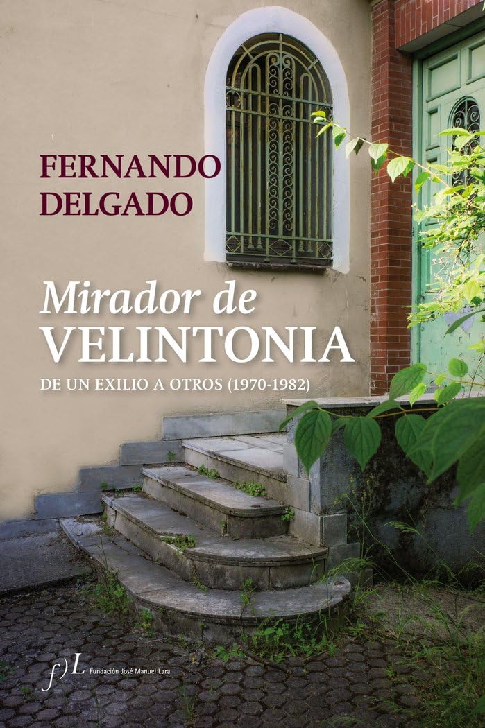 Mirador de Velintonia: De un exilio a otros (1970-1982) (FUERA DE COLECCIÓN) Contemporary literature