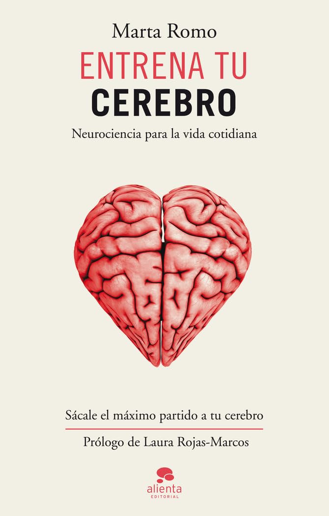 Entrena tu cerebro : neurociencia para la vida cotidiana (Alienta) Computer Science