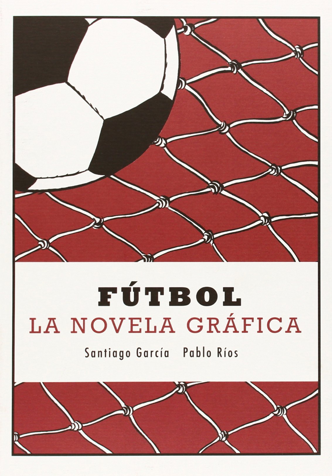 Fútbol. La novela gráfica (Sillón Orejero) Books