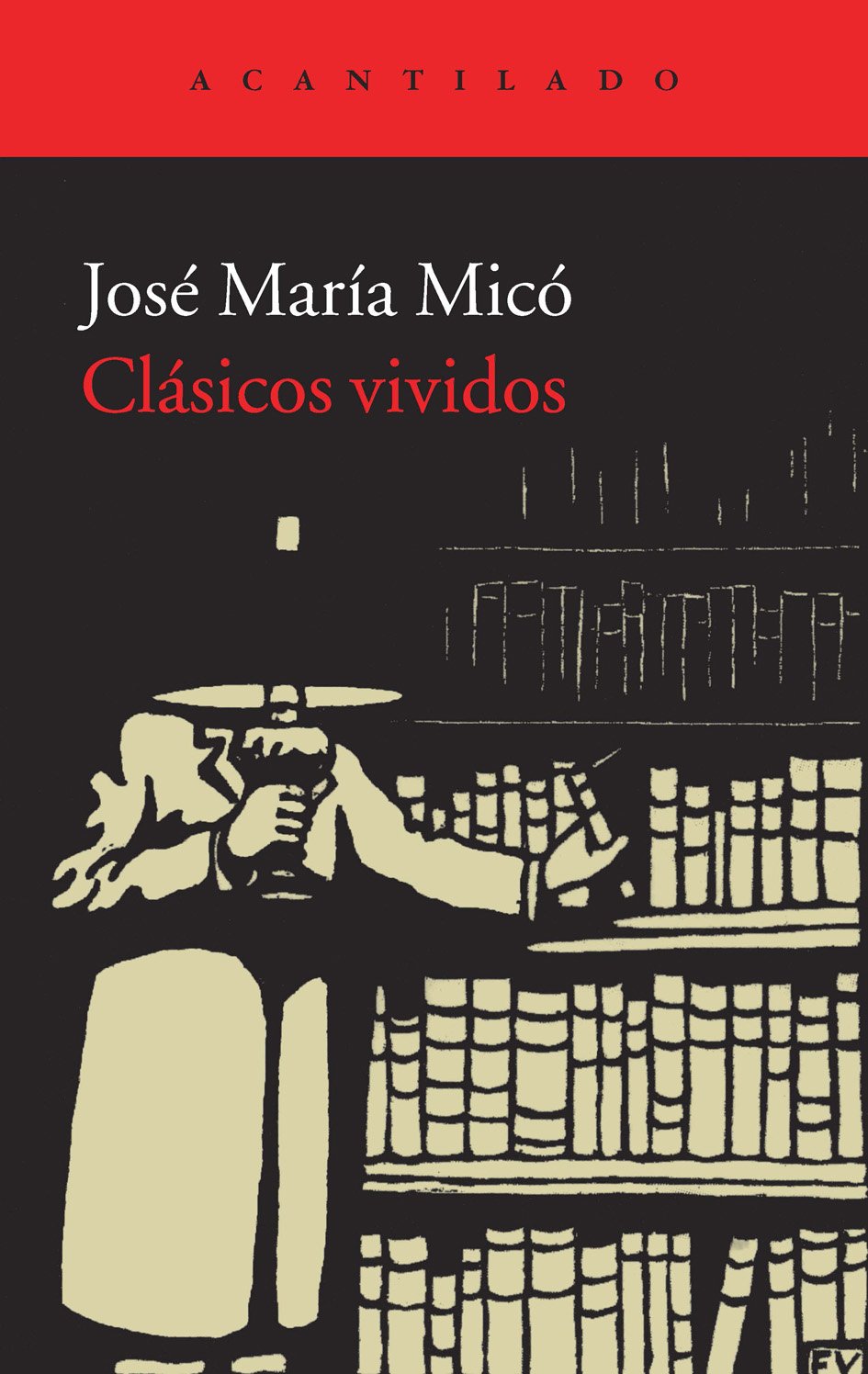 Clásicos vividos (El Acantilado, Band 266) Social Sciences