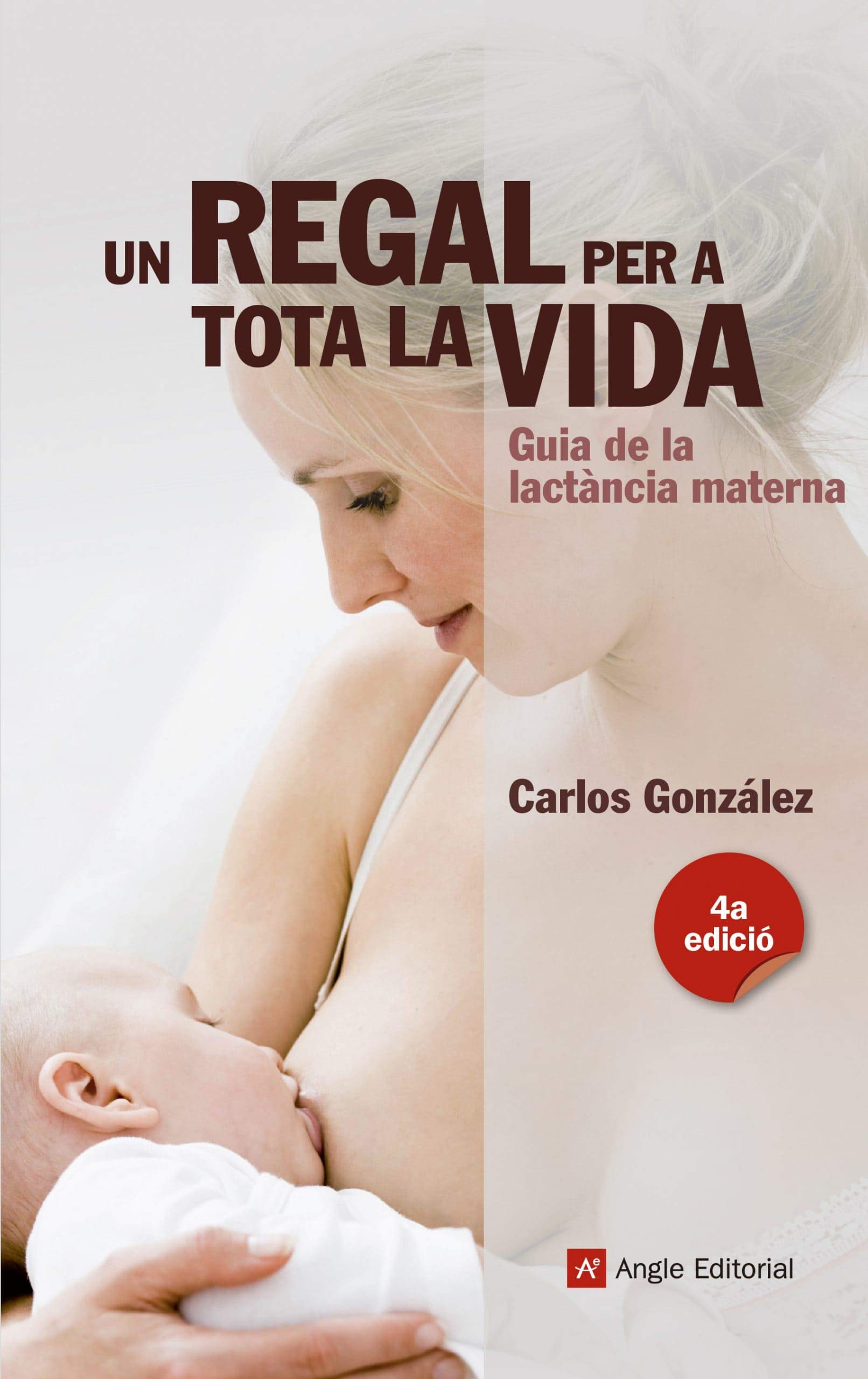 Un regal per a tota la vida : Guia de la lactància materna (Inspira, Band 12) Parents & Children
