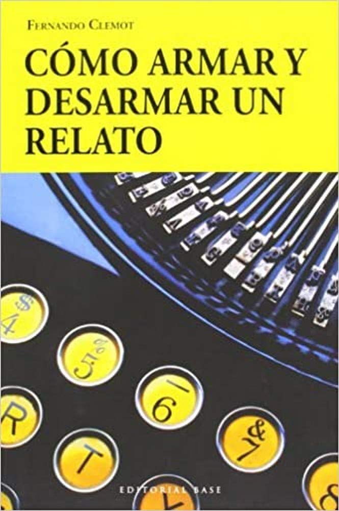 Como armar y desarmar un relato (Base Hispánica, Band 38) Manga