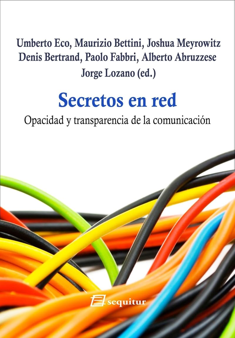 Secretos en red : intervenciones semióticas en el tiempo presente Philosophy