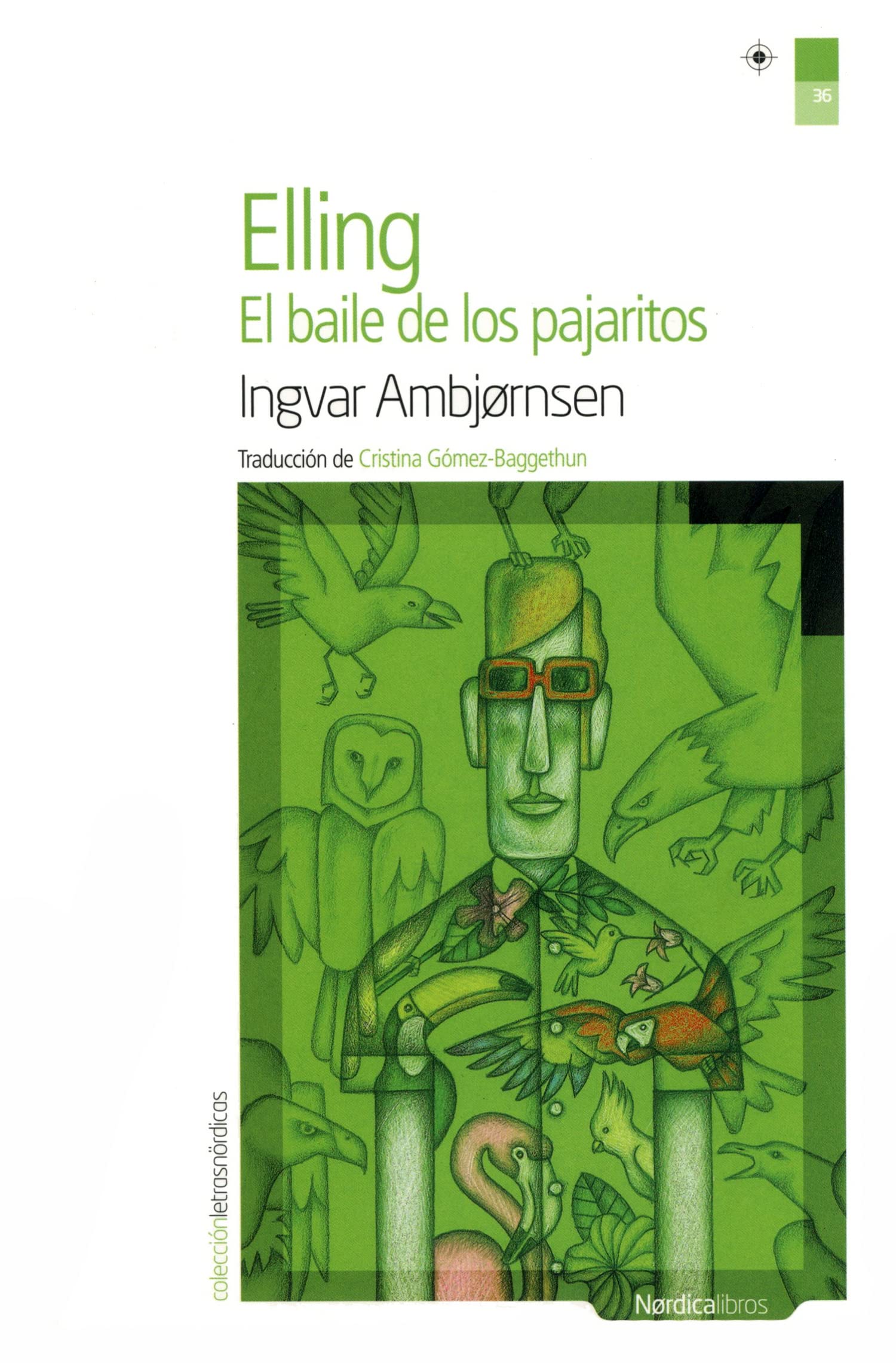 Elling : el baile de los pajaritos (Letras N rdicas) Contemporary literature