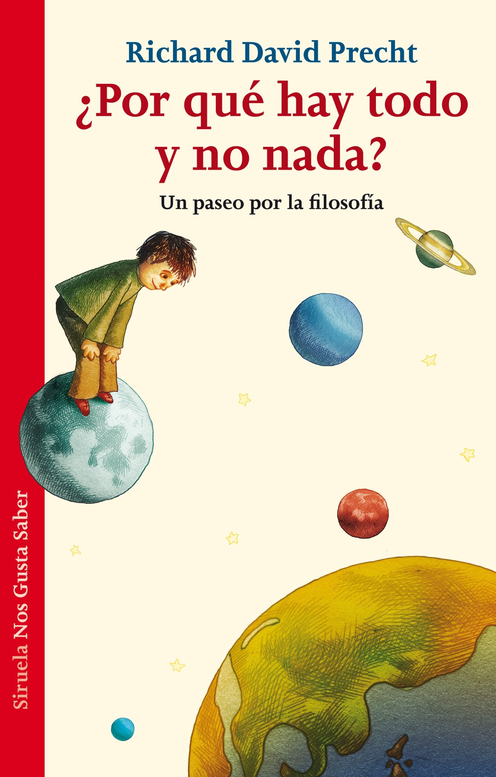 ¿Por qué hay todo y no nada?: Un paseo por la filosofía (Las Tres Edades / Nos Gusta Saber, Band 4) Social Sciences
