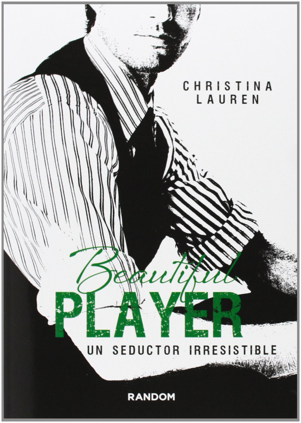 Beautiful Player. Un seductor irresistible: Serie Beautiful Bastard 3 Contemporary literature