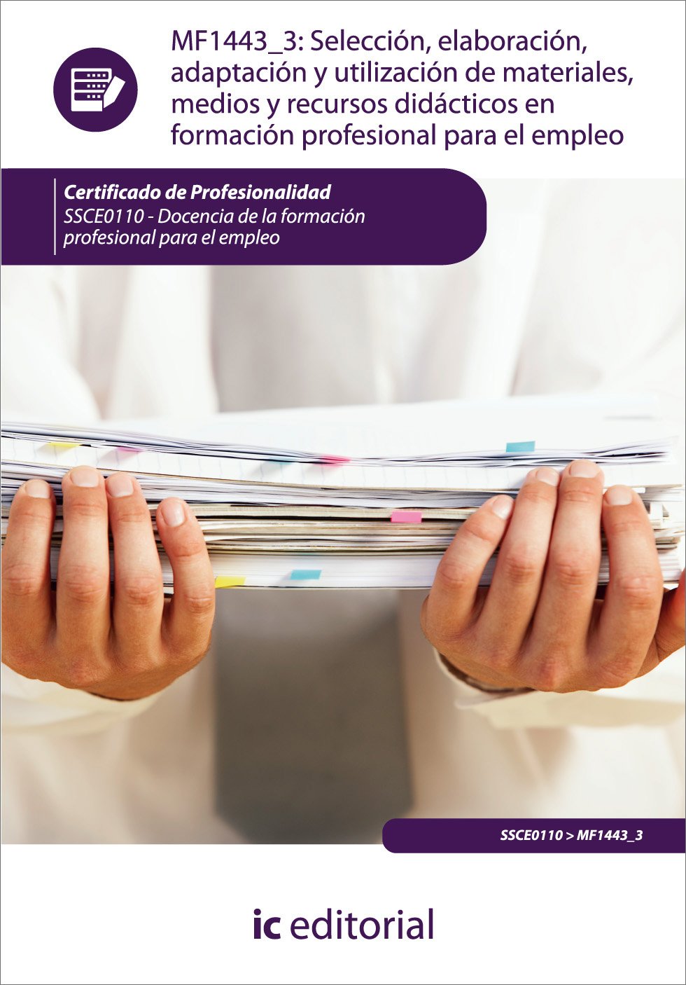 Selección, elaboración, adaptación y utilización de materiales, medios y recursos didácticos en formación profesional para el empleo Study Guides