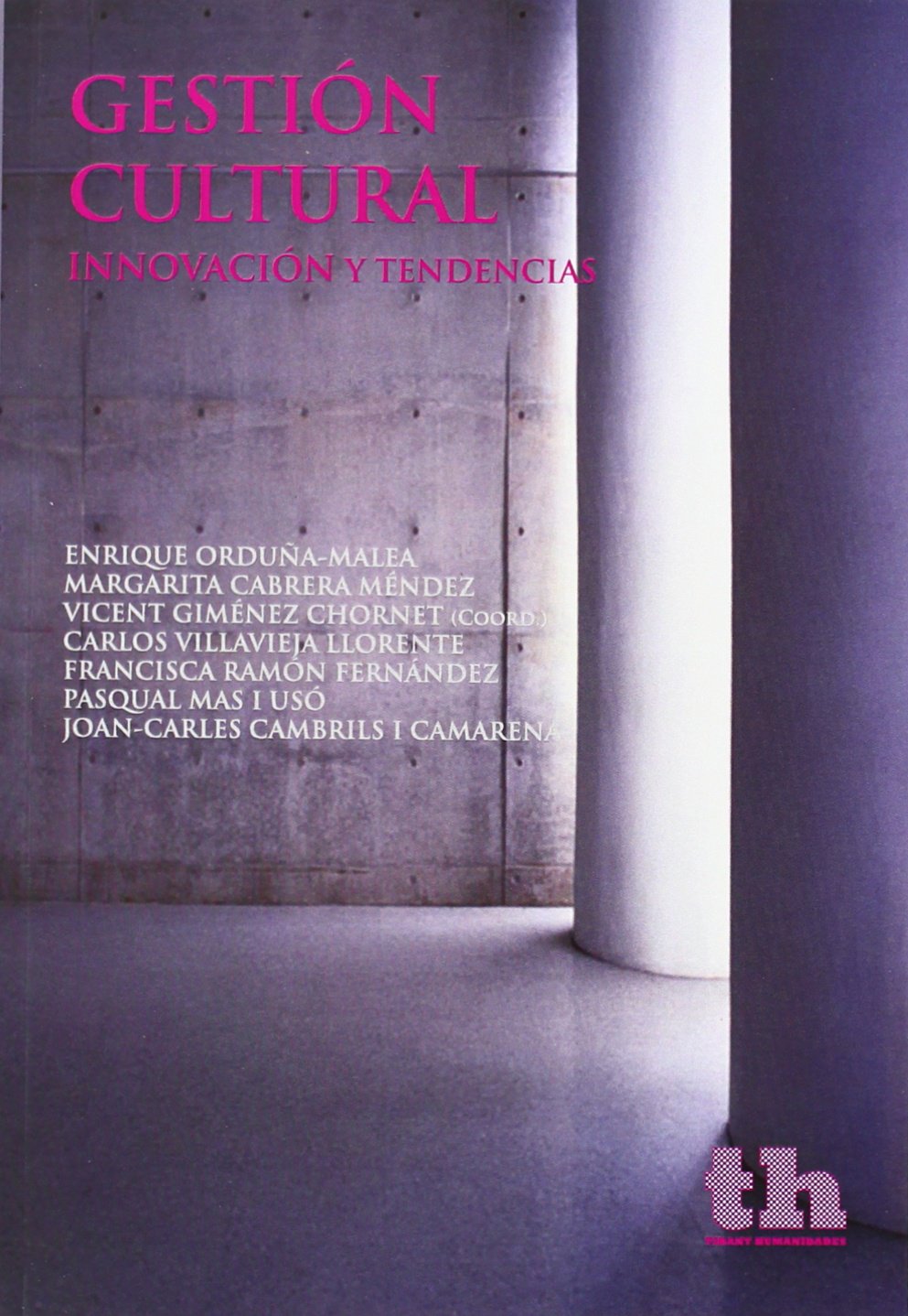 Gestión cultural : innovación y tendencias (Plural, Band 1) Non-fiction