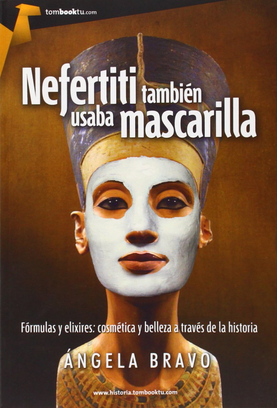 Nefertiti también usaba mascarilla book