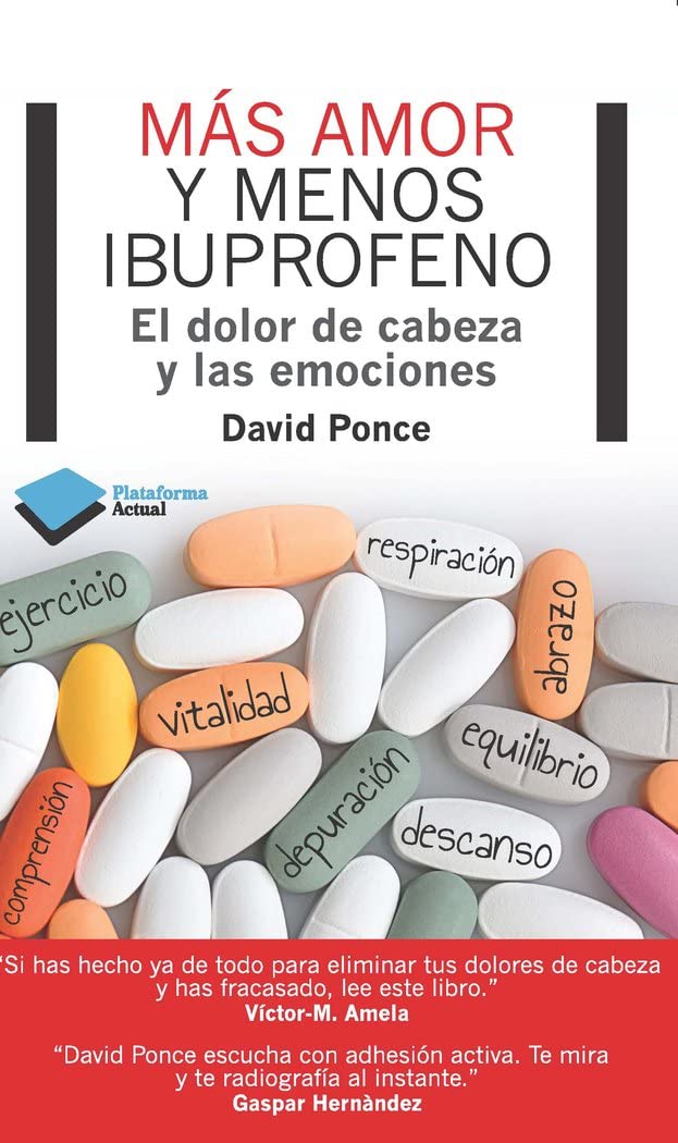 Más amor y menos ibuprofeno: El dolor de cabeza y las emociones book